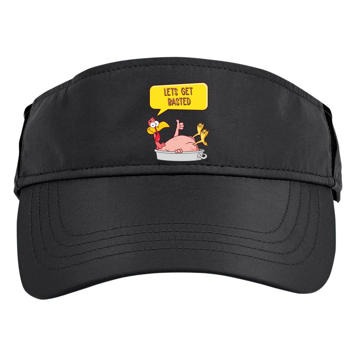 Lets Get Basted Funny Thanksgiving Turkey Adult Drive Performance Visor