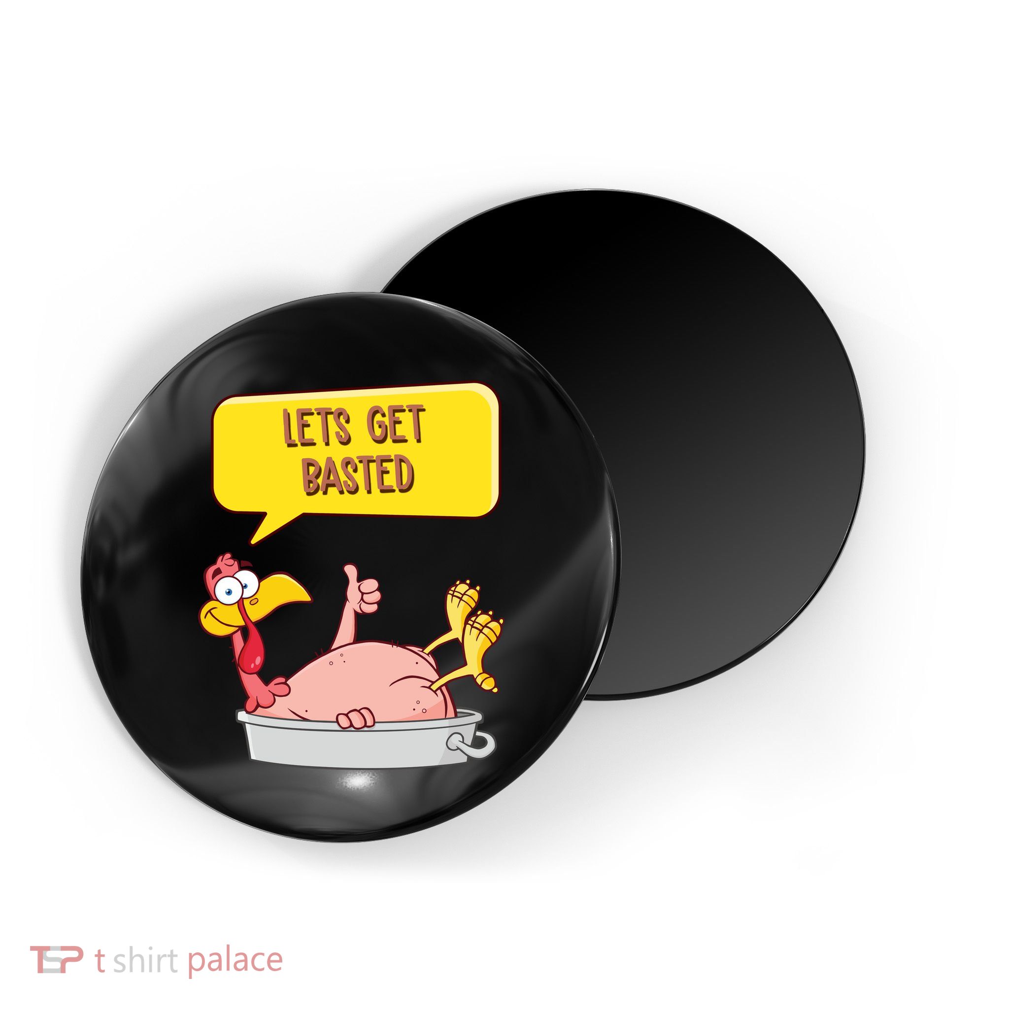 Lets Get Basted Funny Thanksgiving Turkey Magnet