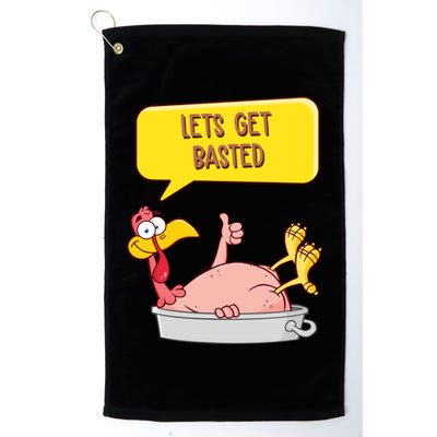 Lets Get Basted Funny Thanksgiving Turkey Golf Towel