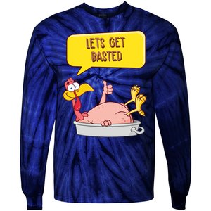 Lets Get Basted Funny Thanksgiving Turkey Tie-Dye Long Sleeve Shirt