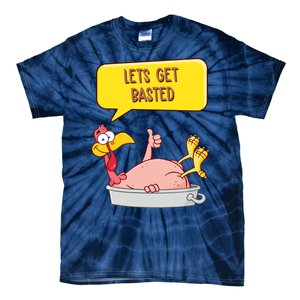 Lets Get Basted Funny Thanksgiving Turkey Tie-Dye T-Shirt