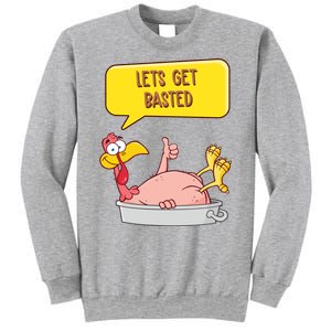 Lets Get Basted Funny Thanksgiving Turkey Sweatshirt