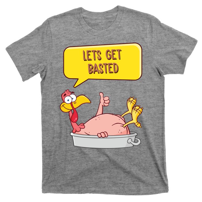 Lets Get Basted Funny Thanksgiving Turkey T-Shirt