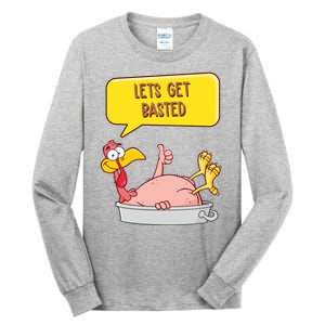 Lets Get Basted Funny Thanksgiving Turkey Tall Long Sleeve T-Shirt