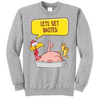 Lets Get Basted Funny Thanksgiving Turkey Tall Sweatshirt