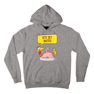 Lets Get Basted Funny Thanksgiving Turkey Tall Hoodie