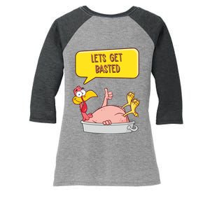 Lets Get Basted Funny Thanksgiving Turkey Women's Tri-Blend 3/4-Sleeve Raglan Shirt