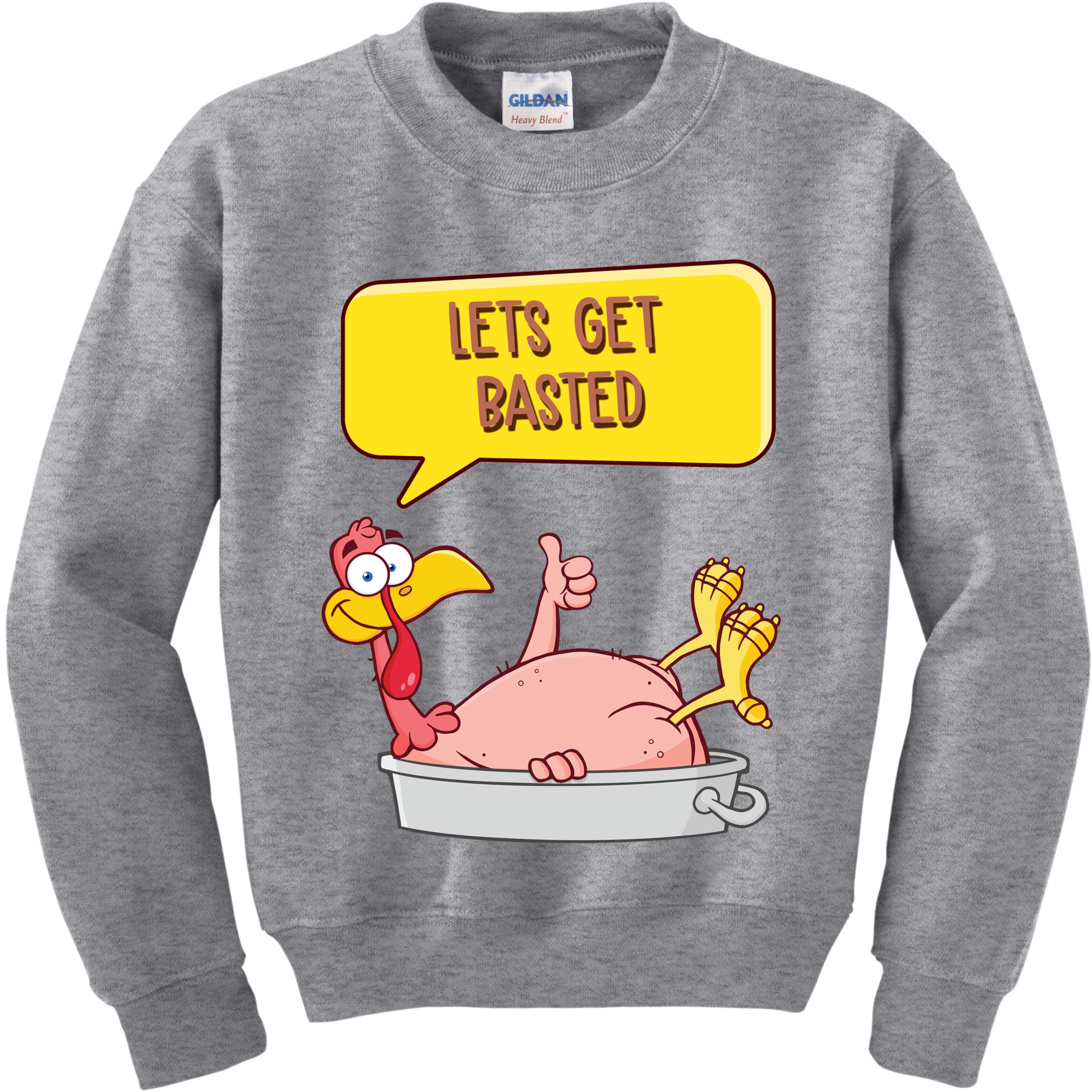 Lets Get Basted Funny Thanksgiving Turkey Kids Sweatshirt
