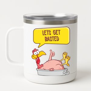 Lets Get Basted Funny Thanksgiving Turkey 12 oz Stainless Steel Tumbler Cup