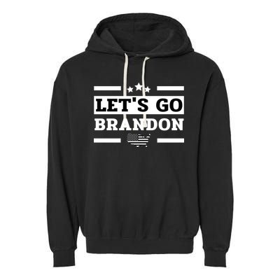 Let's Go Brandon Lets Go Brandon Lets Go Brandon Let's Go Brandon Garment-Dyed Fleece Hoodie