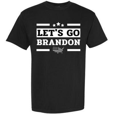 Let's Go Brandon Lets Go Brandon Lets Go Brandon Let's Go Brandon Garment-Dyed Heavyweight T-Shirt