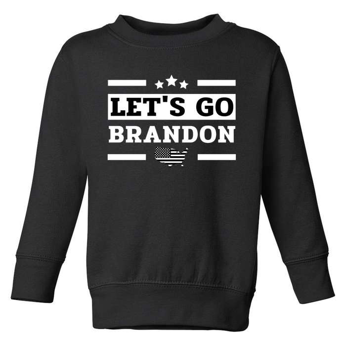 Let's Go Brandon Lets Go Brandon Lets Go Brandon Let's Go Brandon Toddler Sweatshirt