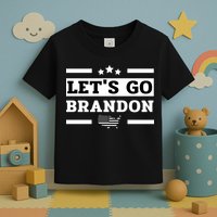 Let's Go Brandon Lets Go Brandon Lets Go Brandon Let's Go Brandon Toddler T-Shirt