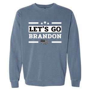 Let's Go Brandon Lets Go Brandon Lets Go Brandon Let's Go Brandon Garment-Dyed Sweatshirt