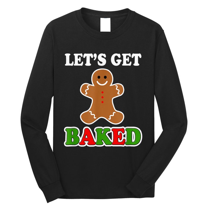 Let's Get Baked Funny Christmas Gingerbread Cookie Shirt Long Sleeve Shirt