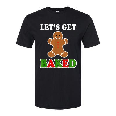 Let's Get Baked Funny Christmas Gingerbread Cookie Shirt Softstyle CVC T-Shirt