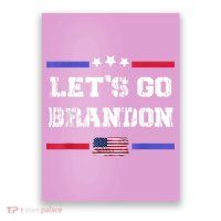 Let's Go Brandon Conservative Anti Liberal US Flag Poster