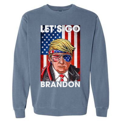 Lets Go Brandon American Flag Trump 4th Of July Patriotic Garment-Dyed Sweatshirt