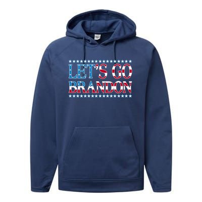 Lets Go Brandon Meaningful Gift American Flag Funny LetS Go Brandon Gift Performance Fleece Hoodie