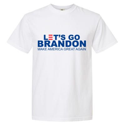 Let's Go Brandon Make America Great Again Garment-Dyed Heavyweight T-Shirt