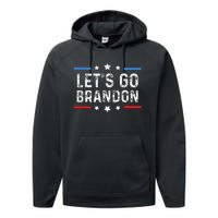 Lets Go Brandon Lets Go Brandon Funny Performance Fleece Hoodie