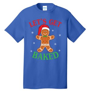 Let's Get Baked Gingerbread Christmas Cookie Baking Team Gift Tall T-Shirt