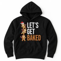 Let's Get Baked Gingerbread Cookies Hoodie