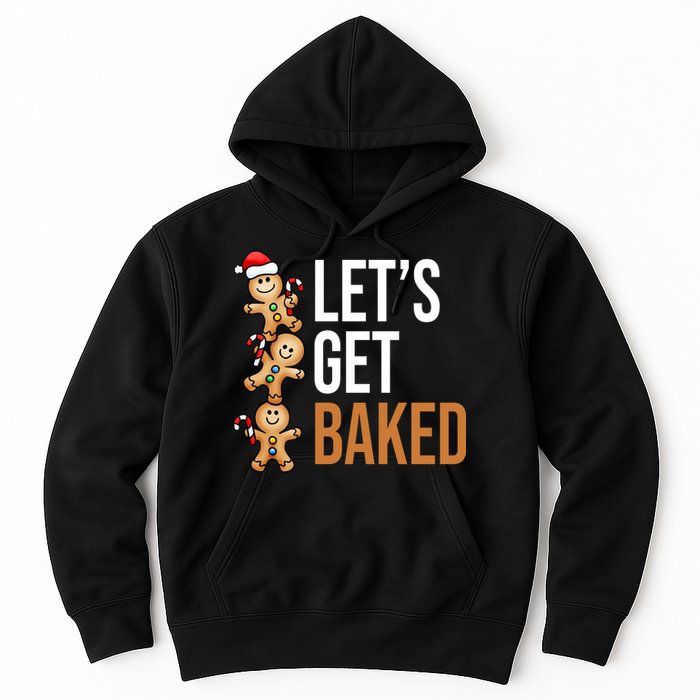 Let's Get Baked Gingerbread Cookies Hoodie