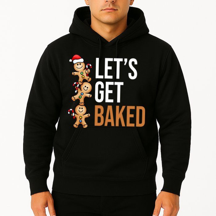 Let's Get Baked Gingerbread Cookies Hoodie