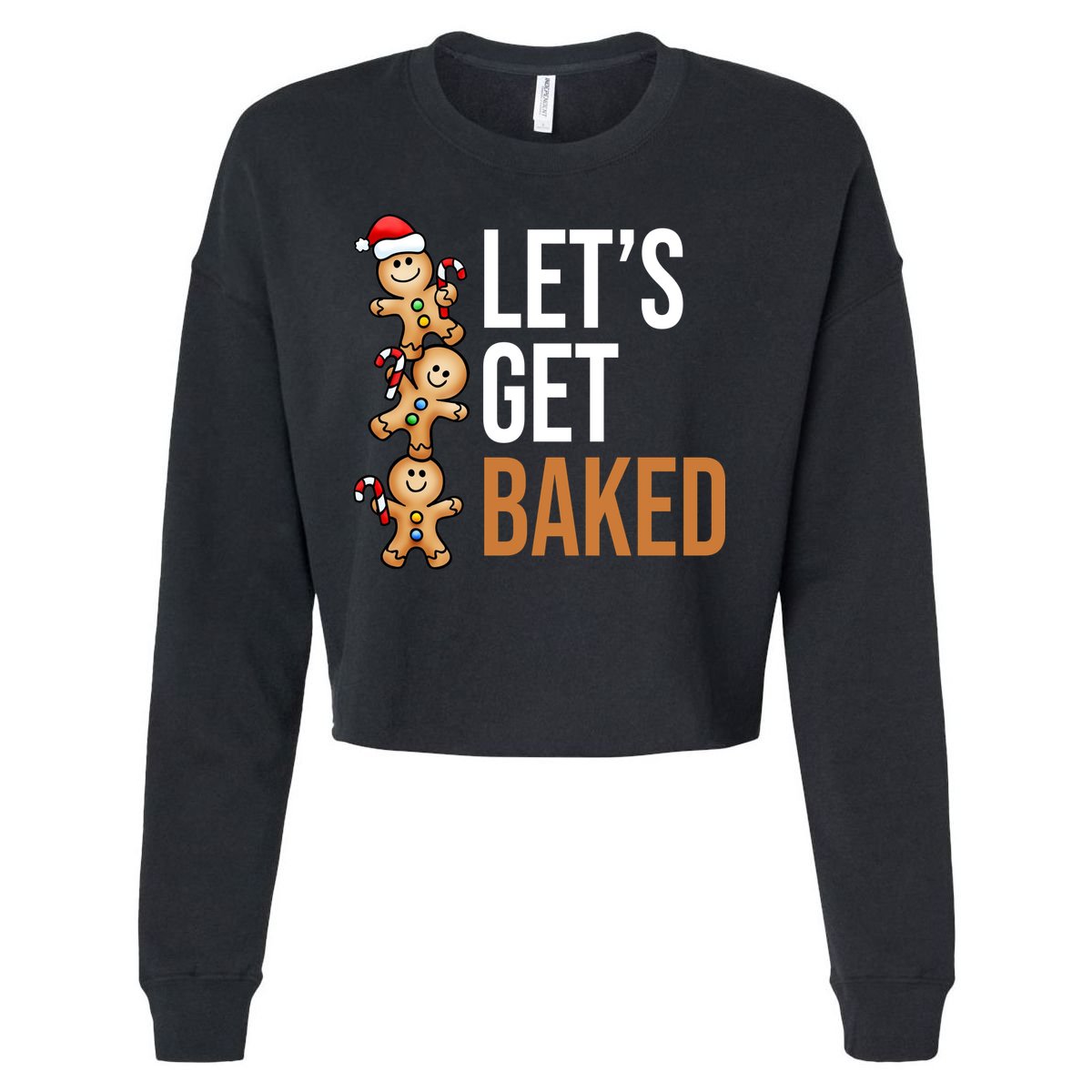 Let's Get Baked Gingerbread Cookies Cropped Pullover Crew