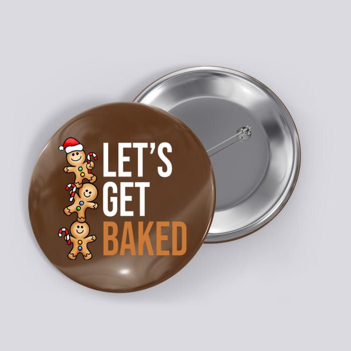 Let's Get Baked Gingerbread Cookies Button