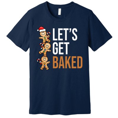 Let's Get Baked Gingerbread Cookies Premium T-Shirt