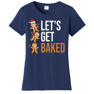 Let's Get Baked Gingerbread Cookies Women's T-Shirt