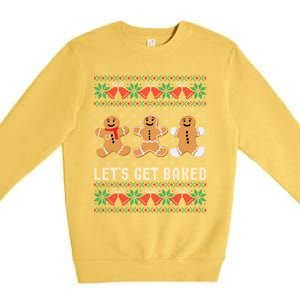 Lets Get Baked Ugly Chrismtas Christmas Bell Gift Premium Crewneck Sweatshirt