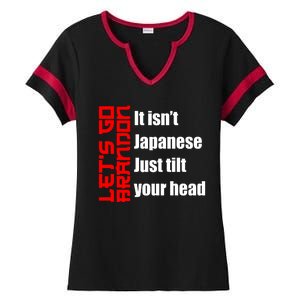 Let's Go Brandon It Isn't Japanese Just Tilt Your Head Ladies Halftime Notch Neck Tee