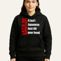 Let's Go Brandon It Isn't Japanese Just Tilt Your Head Hoodie