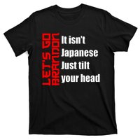 Let's Go Brandon It Isn't Japanese Just Tilt Your Head T-Shirt