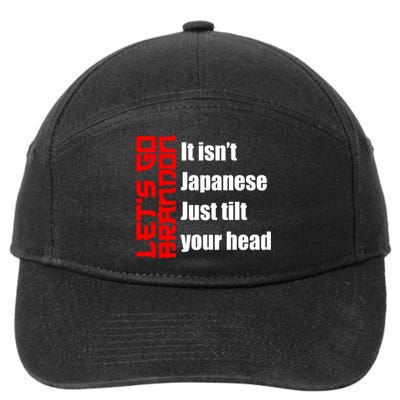 Let's Go Brandon It Isn't Japanese Just Tilt Your Head 7-Panel Snapback Hat