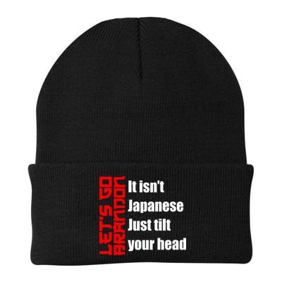 Let's Go Brandon It Isn't Japanese Just Tilt Your Head Beanie