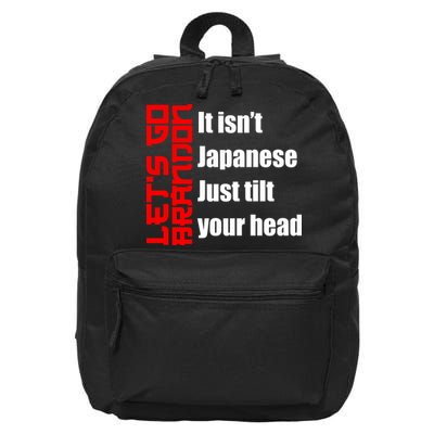 Let's Go Brandon It Isn't Japanese Just Tilt Your Head 16 in Basic Backpack