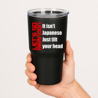 Let's Go Brandon It Isn't Japanese Just Tilt Your Head Tumbler