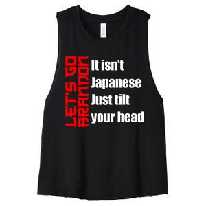 Let's Go Brandon It Isn't Japanese Just Tilt Your Head Women's Racerback Cropped Tank