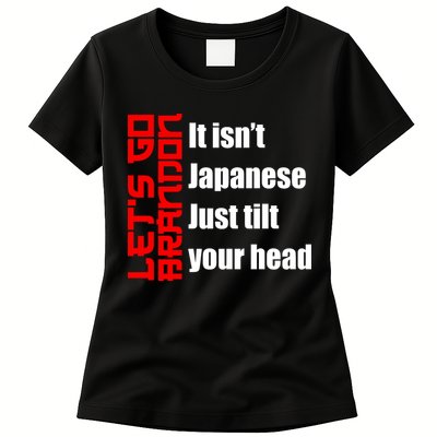 Let's Go Brandon It Isn't Japanese Just Tilt Your Head Womens T-Shirt