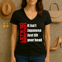 Let's Go Brandon It Isn't Japanese Just Tilt Your Head Women's V-Neck T-Shirt