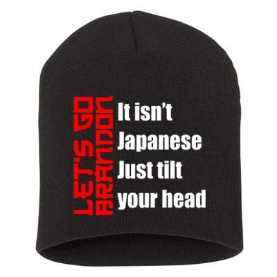 Let's Go Brandon It Isn't Japanese Just Tilt Your Head Short Acrylic Beanie