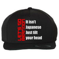 Let's Go Brandon It Isn't Japanese Just Tilt Your Head Wool Snapback Cap