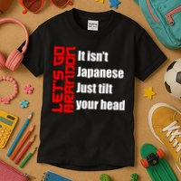 Let's Go Brandon It Isn't Japanese Just Tilt Your Head Kids T-Shirt