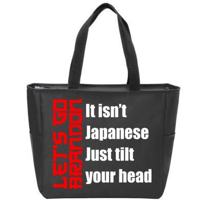 Let's Go Brandon It Isn't Japanese Just Tilt Your Head Zip Tote Bag
