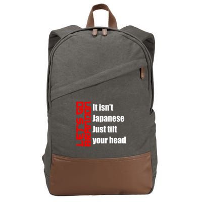 Let's Go Brandon It Isn't Japanese Just Tilt Your Head Cotton Canvas Backpack