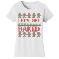 LetS Get Baked Women's T-Shirt